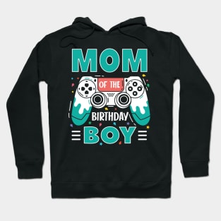 mom Of The Birthday Boy Video Game B-day Gift For Boys Kids Hoodie